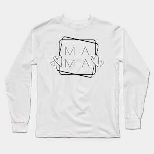 Mama | Minimalist Long Sleeve T-Shirt